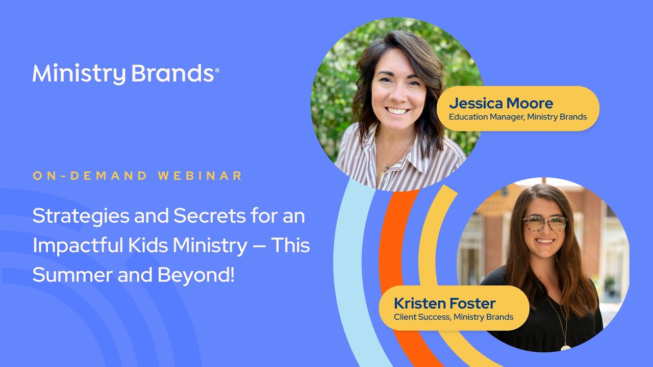 Strategies and Secrets for a Successful Kids Ministry - This Summer and Beyond!