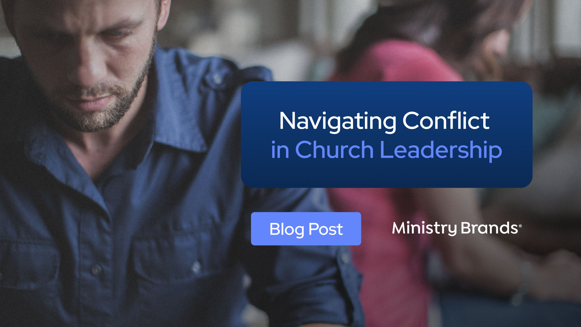 Navigating Conflict in Church Leadership