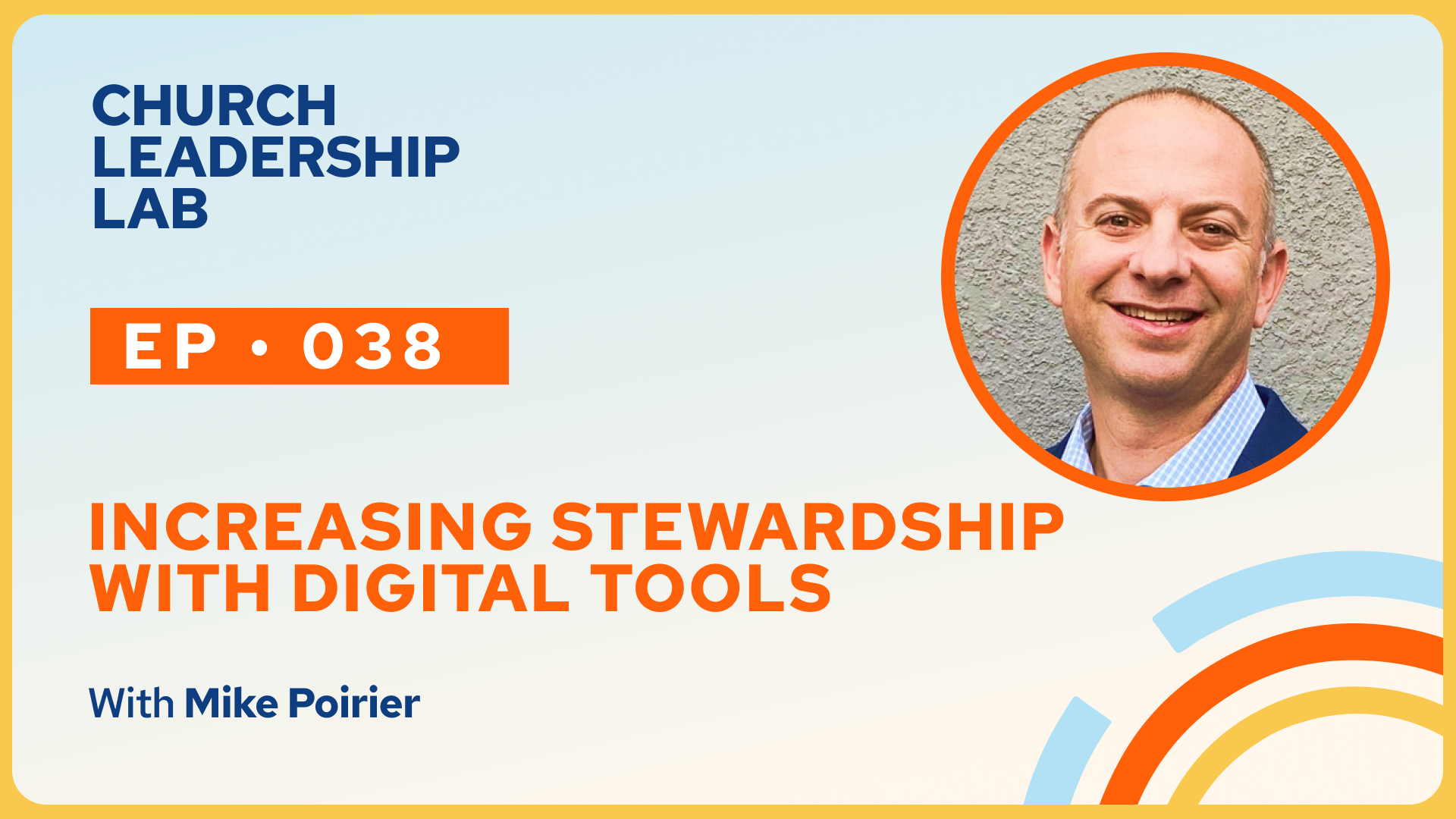 Ep. 038 | Mike Poirier: Increasing Stewardship with Digital Tools