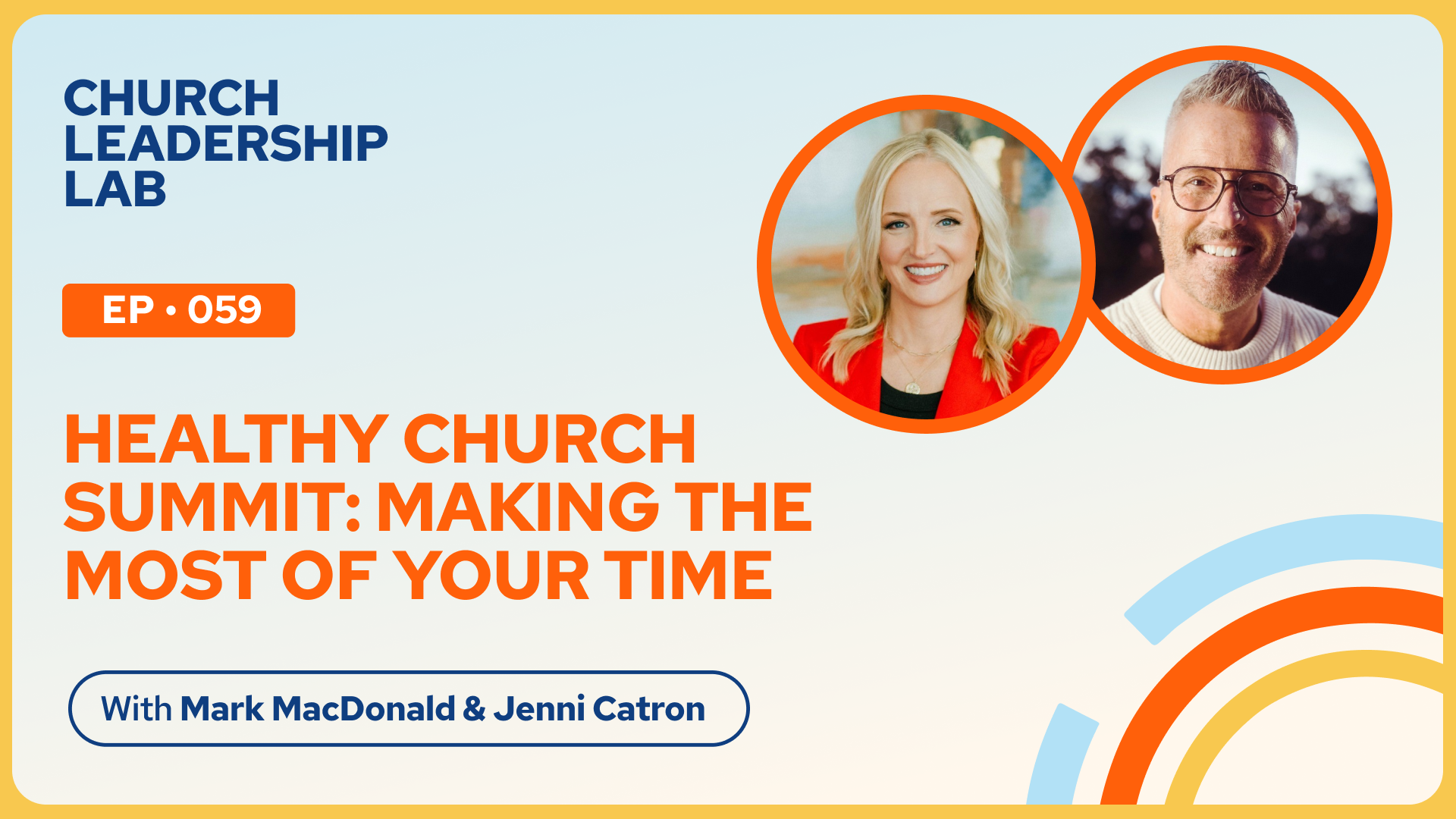 Ep. 059 | Jenni Catron & Mark MacDonald: Teaching From the Healthy Church Summit