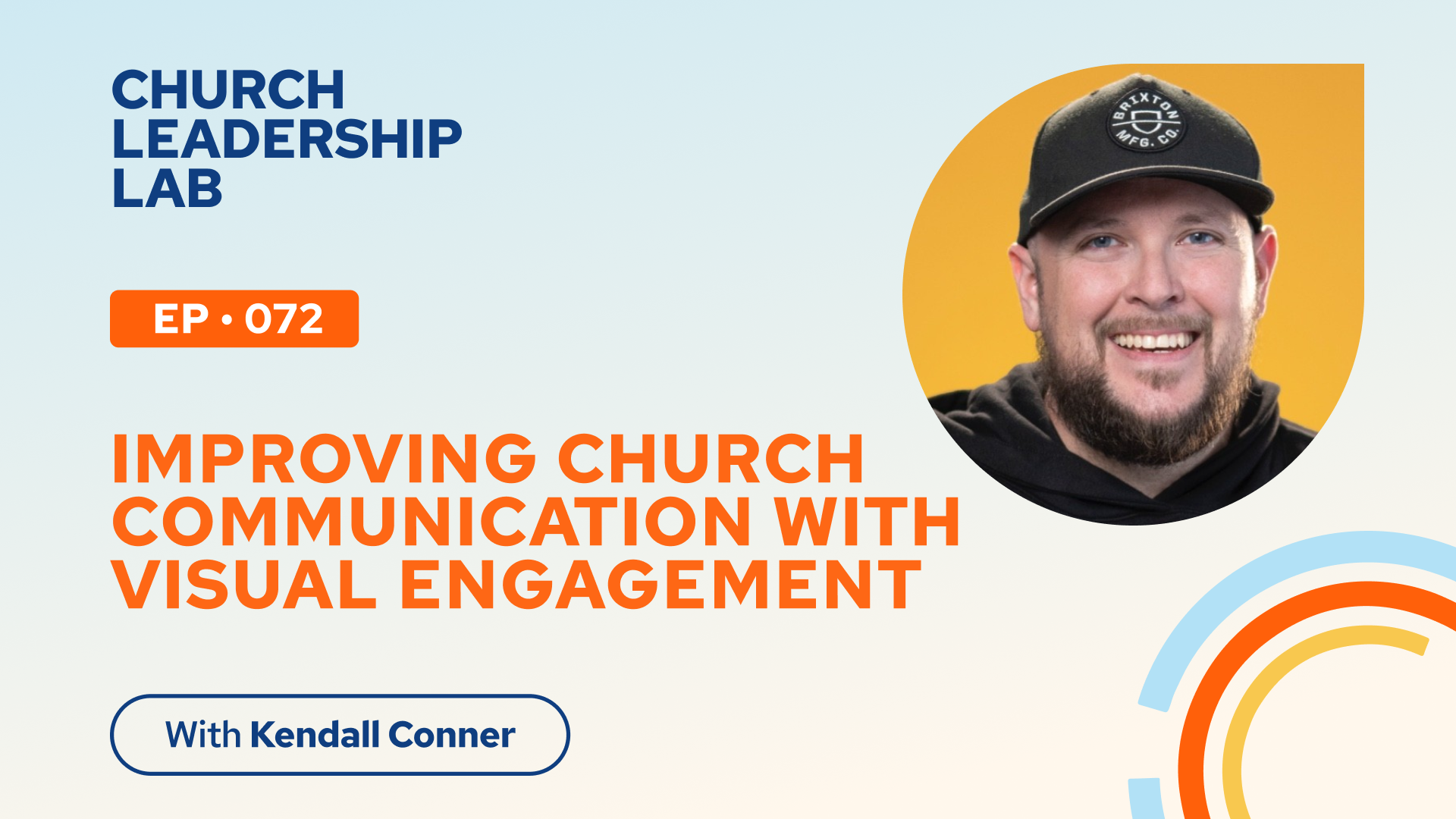Ep. 072 | Kendall Conner: Improving Church Communication With Visual Engagement