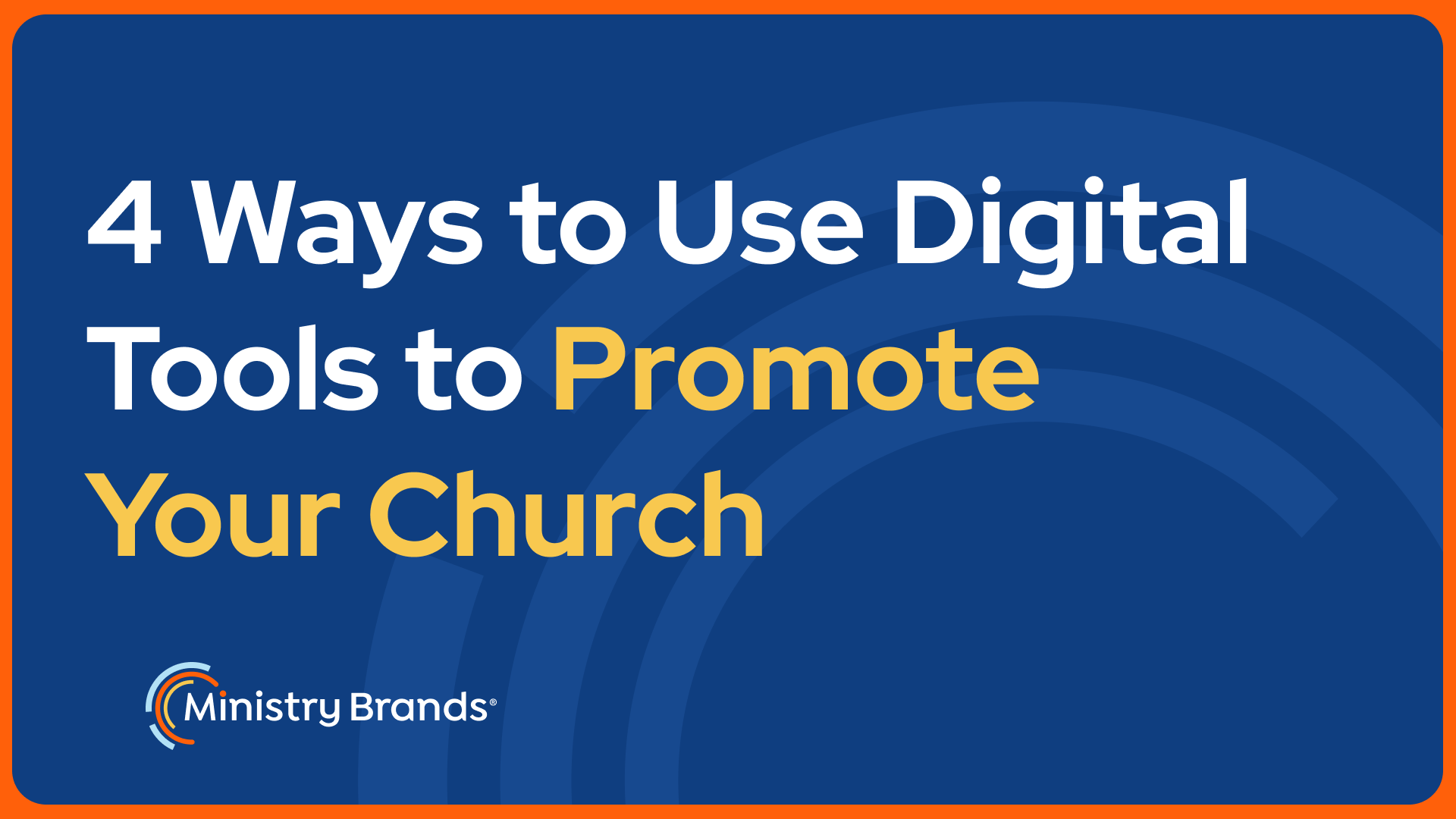 4 Ways to Use Digital Tools to Promote Your Church